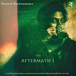 The Aftermath 1 - Spandan Bhattacharya Song Download
